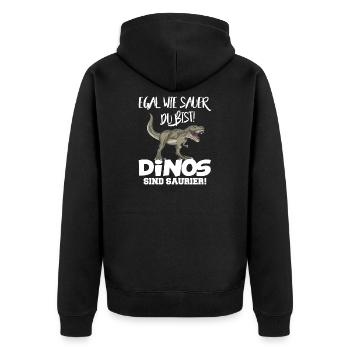 Dinosaurier Egal wie sauer du bist Dino Sprüche - Unisex Premium Bio Zip Hoodie - Schwarz - Hinten - Nico (187cm)
