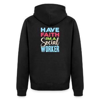Social Worker Quote Have Faith I´m A Social Work - Unisex Premium Bio Zip Hoodie - Schwarz - Hinten - Nico (187cm)