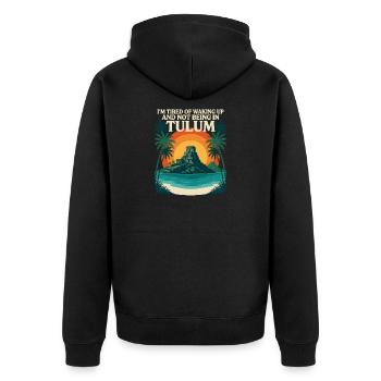 Ich habe es satt, aufzuwachen und nicht mehr in Tulum zu sein - Unisex Premium Bio Zip Hoodie - Schwarz - Hinten - Nico (187cm)