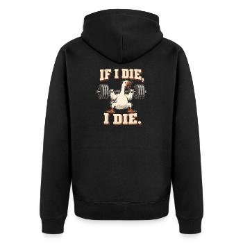 Gym Gans – If I Die, I Die Gewichtheben - Unisex Premium Bio Zip Hoodie - Schwarz - Hinten - Nico (187cm)