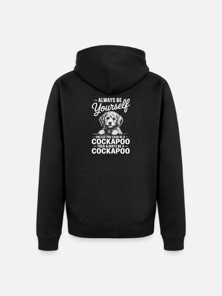 Cockapoo Spruch Hunde Lustiges Cockapoo Geschenk - Unisex Premium Bio Zip Hoodie - Schwarz