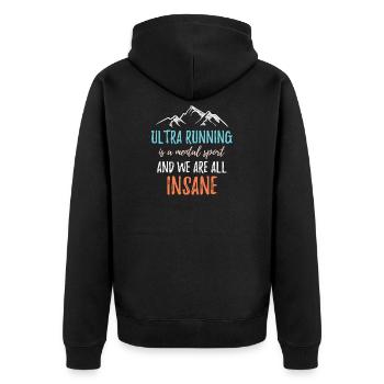 Ultra Running ist ein mentaler Sport und wir sind alle verrückt - Unisex Premium Bio Zip Hoodie - Schwarz - Hinten - Nico (187cm)