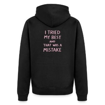 I Tried My Best And That Was A Mistake Funny Quote - Unisex Premium Organic Zip Hoodie - black - Back - Nico (187cm)