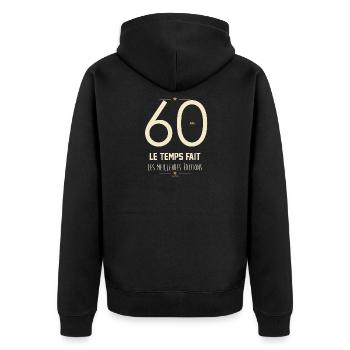 60 Ans Le Temps Fait Les Meilleures Éditions - Veste à capuche bio Premium Unisexe - noir - Dos - Nico (187cm)