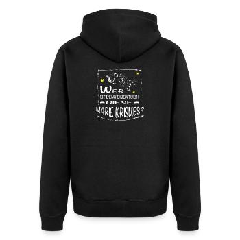 Wer ist denn eigentlich diese MARIE Krismes - Unisex Premium Bio Zip Hoodie - Schwarz - Hinten - Nico (187cm)