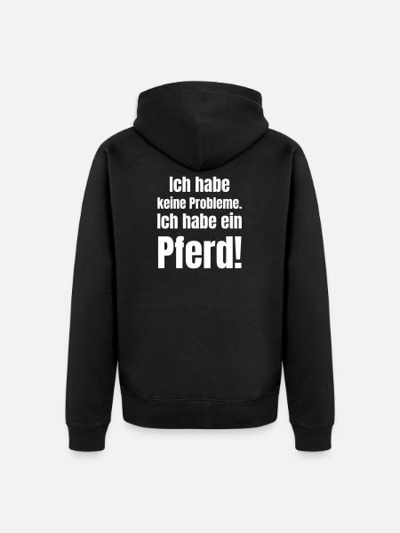 Pferd Spruch Ich Habe Kein Problem - Unisex Premium Bio Zip Hoodie - Schwarz