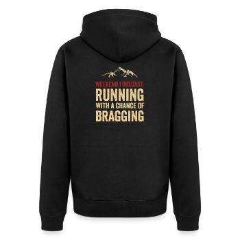 Weekend Forecast: Running with a chance of Braggin - Unisex Premium Organic Zip Hoodie - black - Back - Nico (187cm)