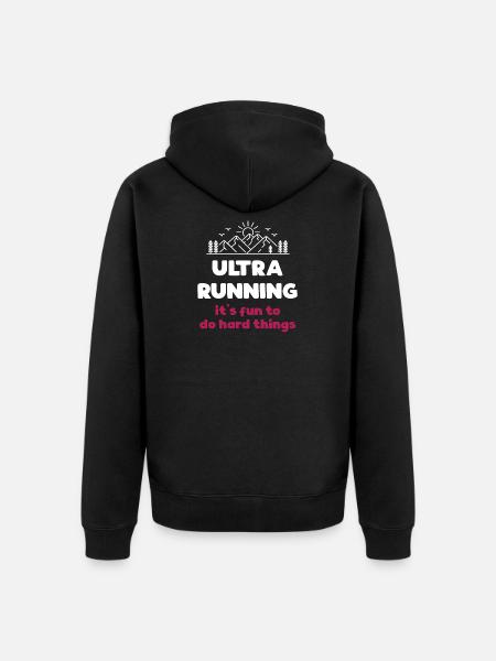 Ultra Running - Het is leuk om moeilijke dingen te doen - Uniseks Premium bio ziphoodie - zwart