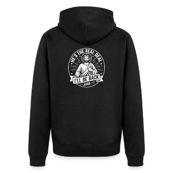 He Is The Real Deal Ill Be Back Jesus - Unisex Premium Organic Zip Hoodie - black - Back - Nico (187cm)
