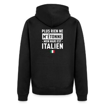 Plus Rien Ne M Etonne Mon Mari Est Italien T-Sh... - Veste à capuche bio Premium Unisexe - noir - Dos - Nico (187cm)