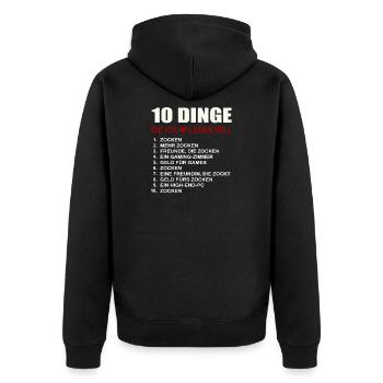Gaming 10 Things I Want Gamer Games Gamer - Unisex Premium Organic Zip Hoodie - black - Back - Nico (187cm)