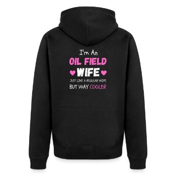 Oil Field Wife - Proud Oilfield Family Support - Unisex Premium Organic Zip Hoodie - black - Back - Nico (187cm)