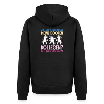 Meine doofen Kollegen Da sind sie ja Büro Arbeit - Unisex Premium Bio Zip Hoodie - Schwarz - Hinten - Nico (187cm)