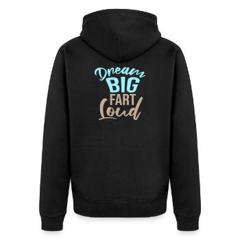 Dream Big Fart Loud Lustig Motivational Spruch - Unisex Premium Bio Zip Hoodie - Schwarz - Hinten - Nico (187cm)