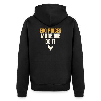 Egg Prices Made Me Do It Huhn - Unisex Premium Bio Zip Hoodie - Schwarz - Hinten - Nico (187cm)