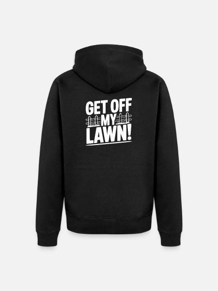 Get Off My Lawn! - Unisex Premium Organic Zip Hoodie - black