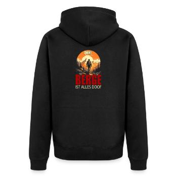 Ohne Berge ist alles doof - Unisex Premium Bio Zip Hoodie - Schwarz - Hinten - Nico (187cm)