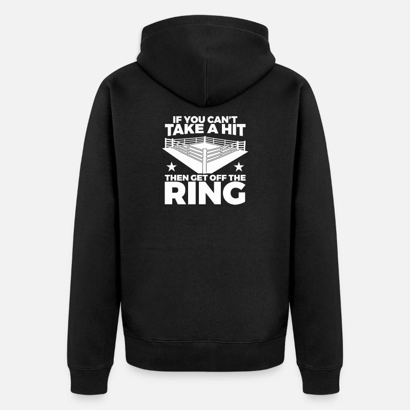 Si tu ne peux pas encaisser le coup, alors quitte le ring - Veste à capuche bio Premium Unisexe - noir