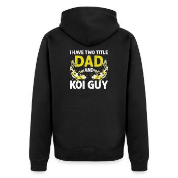 I Have Two Titles Dad and Koi Guy Hobby Fun - Unisex Premium Bio Zip Hoodie - Schwarz - Hinten - Nico (187cm)