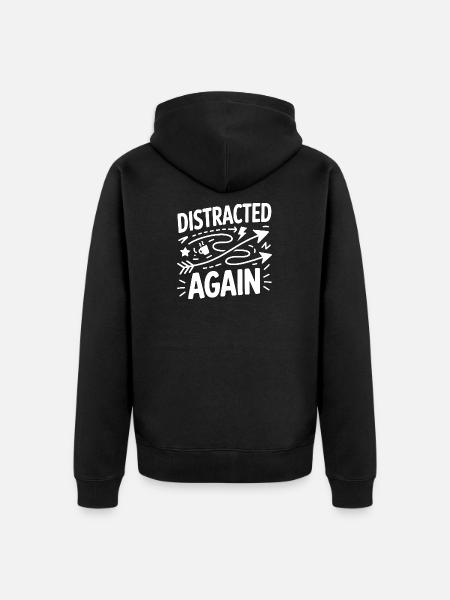 Distracted Again ADHD Chaos - Unisex Premium Organic Zip Hoodie - black