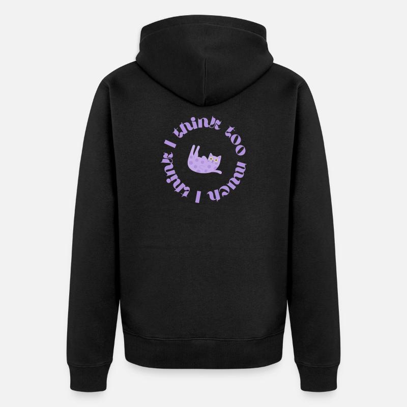 I think too much #2 - Unisex Premium Bio Zip Hoodie - Schwarz