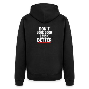Dont Look Good Look Better - Unisex Premium Organic Zip Hoodie - black - Back - Nico (187cm)