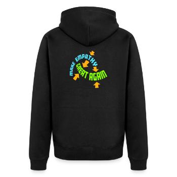 Make Empathy Great Again Political Statement Hope - Unisex Premium Organic Zip Hoodie - black - Back - Nico (187cm)