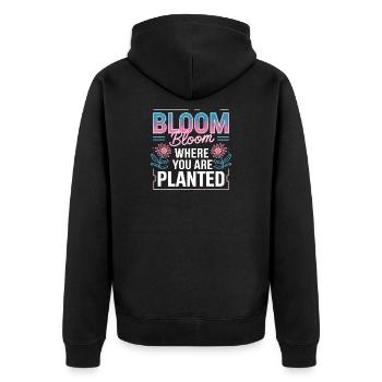  Bloom Bloom Where You Are Planted Selbstliebe - Unisex Premium Bio Zip Hoodie - Schwarz - Hinten - Nico (187cm)