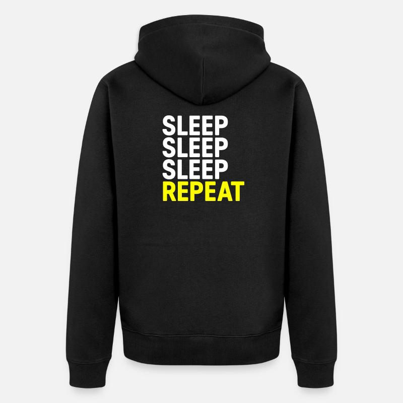 Sommeil Sommeil Sommeil Répéter - Veste à capuche bio Premium Unisexe - noir