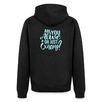 Are You Alive Or Just Existing Nachdenklich Spruch - Unisex Premium Bio Zip Hoodie - Schwarz - Hinten - Nico (187cm)