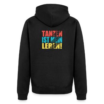 Tanzen ist mein Leben! - Unisex Premium Bio Zip Hoodie - Schwarz - Hinten - Nico (187cm)