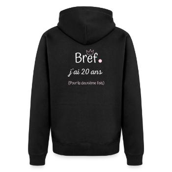 Bref jai 20 ans pour la deuxième fois femme - Veste à capuche bio Premium Unisexe - noir - Dos - Nico (187cm)