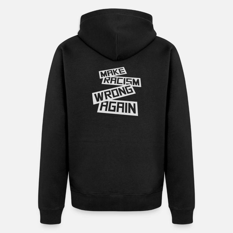 make racism wrong again - Unisex Premium Bio Zip Hoodie - Schwarz