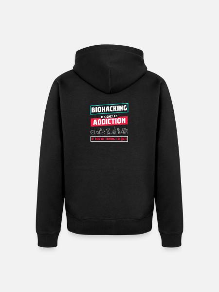 Biohacking it's only an Addiction - Unisex Premium Organic Zip Hoodie - black