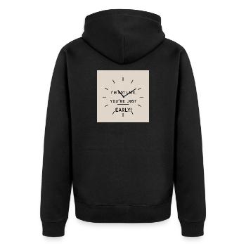 Ich bin nicht zu spät - Du bist einfach zu früh - Unisex Premium Bio Zip Hoodie - Schwarz - Hinten - Nico (187cm)