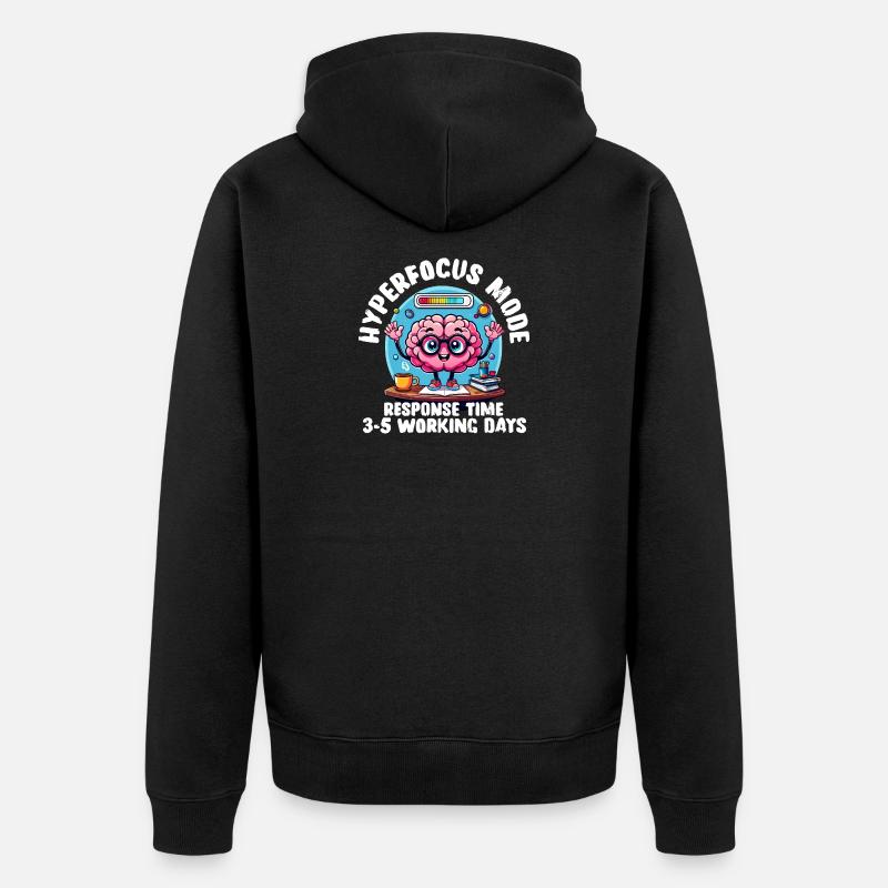 Hyperfocus Loading - T-shirt neurodivergent drôle - Veste à capuche bio Premium Unisexe - noir