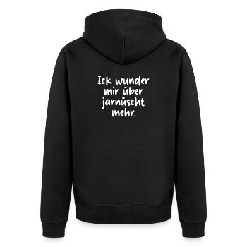 Ick wunder mir über jarnüscht mehr Berliner Spruch - Unisex Premium Bio Zip Hoodie - Schwarz - Hinten - Nico (187cm)