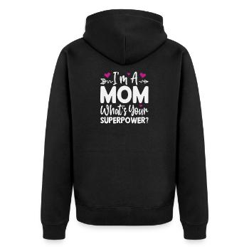 Ich bin Mutter. Was ist deine Superkraft - Unisex Premium Bio Zip Hoodie - Schwarz - Hinten - Nico (187cm)
