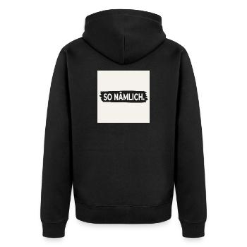 SO NÄMLICH. – Poster mit Statement Design - Unisex Premium Bio Zip Hoodie - Schwarz - Hinten - Nico (187cm)