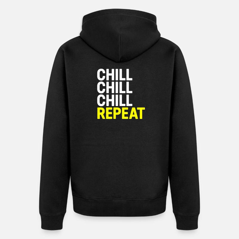 Chill Chill Chill Repeat - Unisex Premium Bio Zip Hoodie - Schwarz