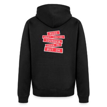 Rude that you're younger than me but ok Geburtstag - Unisex Premium Bio Zip Hoodie - Schwarz - Hinten - Nico (187cm)