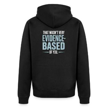 That Wasn't Evidence-Based Medicine Lab Nerd Doctor - Unisex Premium Organic Zip Hoodie - black - Back - Nico (187cm)