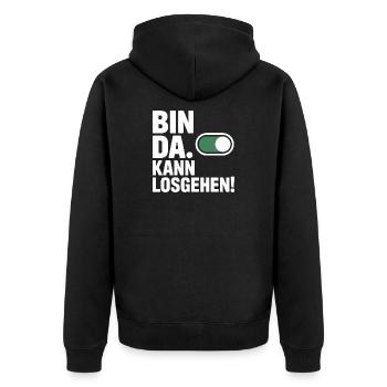 Bin Da Kann Losgehen JGA Büro Malle Festival Party - Unisex Premium Bio Zip Hoodie - Schwarz - Hinten - Nico (187cm)