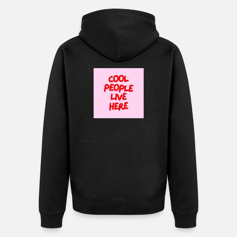 Minimalist COOL PEOPLE LIVE HERE Graphic Tee Desgn - Veste à capuche bio Premium Unisexe - noir