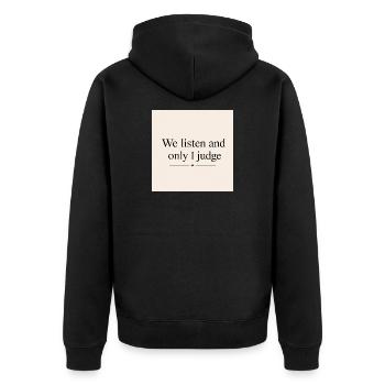 Nous écoutons et je suis le seul à juger - Veste à capuche bio Premium Unisexe - noir - Dos - Nico (187cm)