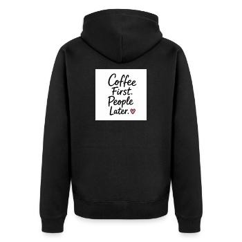 Coffee First People Later Heart Quote - Unisex Premium Organic Zip Hoodie - black - Back - Nico (187cm)