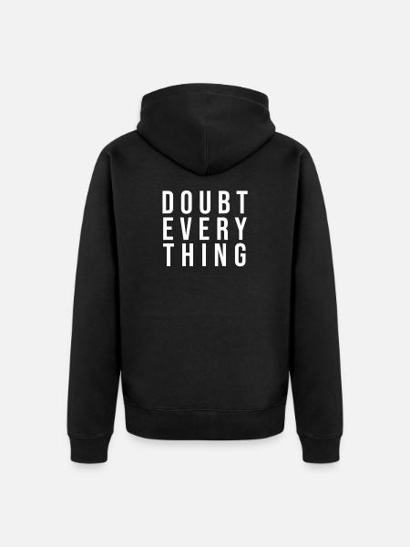 Zweifel an allem Typografie - Unisex Premium Bio Zip Hoodie - Schwarz