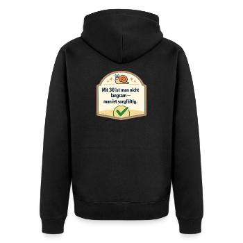 Mit 30: Langsam? Nein, sorgfältig - Unisex Premium Bio Zip Hoodie - Schwarz - Hinten - Nico (187cm)