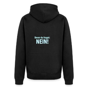 Bevor du fragst Nein ! Lustige Sprüche - Unisex Premium Bio Zip Hoodie - Schwarz - Hinten - Nico (187cm)