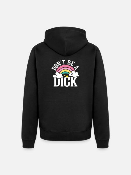 Don t be a dick - Unisex Premium Bio Zip Hoodie - Schwarz